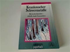 Download Krankmacher Schwermetalle. Blei in den Knochen - Abhilfe dank Haaranalyse Download Krankmacher Schwermetalle. Blei in den Knochen - Abhilfe dank Haaranalyse