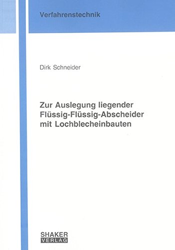 Preisvergleich Produktbild Zur Auslegung liegender Flüssig-Flüssig-Abscheider mit Lochblecheinbauten (Berichte aus der Verfahrenstechnik)