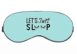 CC ENTERPRISES Letss Just Sleep Beautiful Eye Mask 100% Blackout Soft Sleeping Mask For Womens And Mens Sleep Mask For Travelling.