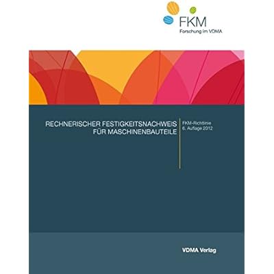 Download Rechnerischer Festigkeitsnachweis Fur Maschinenbauteile Fkm Richtlinie Pdf Free Zulfikarryker