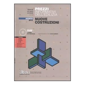Prezzi informativi dell'edilizia. Nuove costruzioni. Agosto 2010. Con CD-ROM