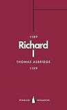 Richard I (Penguin Monarchs): The Crusader King by 