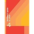 Designer's Guide to Color: v. 4 (Designer's Guide to Color, 3)
