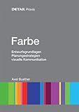 Image de Farbe: Entwurfsgrundlagen, Planungsstrategien, visuelle Kommunikation (DETAIL Praxis)