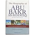 The Biography Of Abu Bakr As-Siddeeq May Allah Be Pleased With Him (In English)