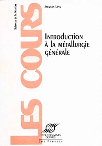 Introduction à la métallurgie générale Introduction à la métallurgie générale