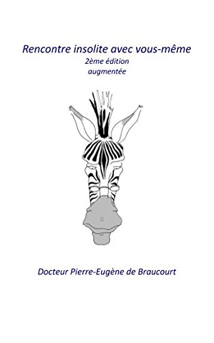 Télécharger Rencontre insolite avec vous-même: 2ème édition augmentée Livre eBook France
