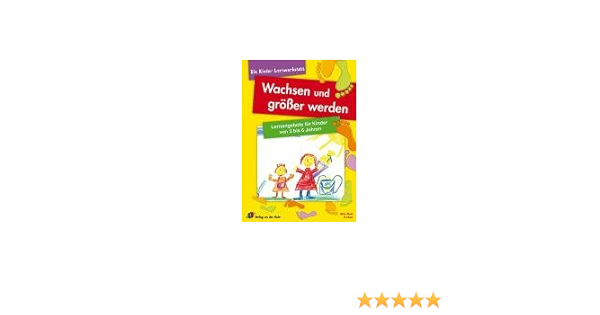Wachsen Und Grosser Werden Lernangebote Fur Kinder Von 3 Bis 6 Jahren Die Kinder Lernwerkstatt Amazon De Knauf Iris Blucha Ulrike Bucher