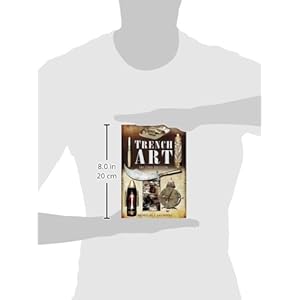 Trench Art: A Brief History & Guide, 1914-1939
