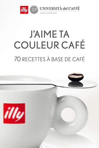 Download J'aime ta couleur café - 70 recettes à base de café Download J'aime ta couleur café - 70 recettes à base de café