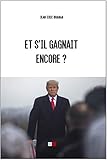 Et s'il gagnait encore ?