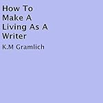 How to Make a Living as a Writer
