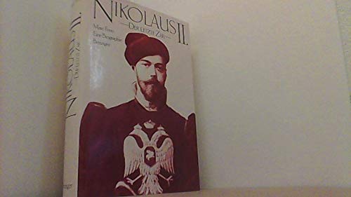Nikolaus II., der letzte Zar. Eine Biographie