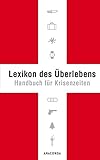 Image de Lexikon des Überlebens. Handbuch für Krisenzeiten