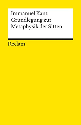 Download Grundlegung zur Metaphysik der Sitten (Reclams Universal-Bibliothek) Download Grundlegung zur Metaphysik der Sitten (Reclams Universal-Bibliothek)