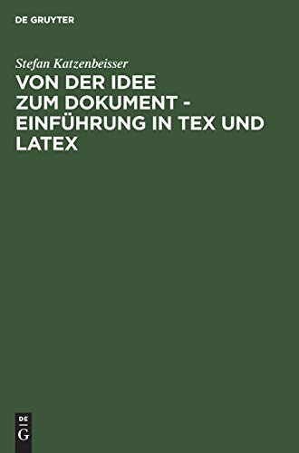 Von der Idee zum Dokument - Einführung in TEX und LATEX