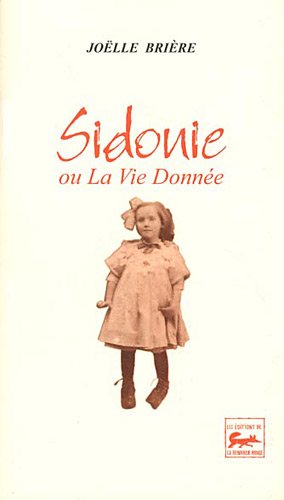 couverture de : Sidonie ou La vie donn&eacute;e