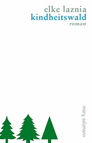 Kindheitswald: Roman