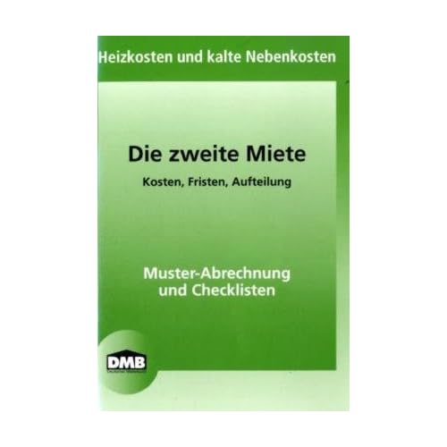 Die zweite Miete: Heizkosten und kalte Nebenkosten Die zweite Miete: Heizkosten und kalte Nebenkosten