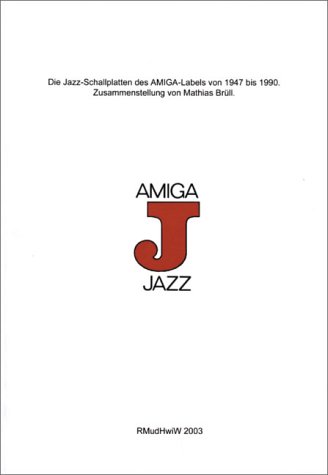 Download Jazz auf Amiga: Die Jazz-Platten des Amiga-Labels von 1947 bis 1990 Download Jazz auf Amiga: Die Jazz-Platten des Amiga-Labels von 1947 bis 1990