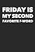 Produktbild Friday is My Second Favorite F-Word: Funny Blank Lined Journal Coworker Notebook for Work (Funny Office Journals)