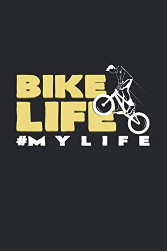 Preisvergleich Produktbild Bike Life #Mylife: 6x9 BMX / lined / ruled paper / notebook / notes
