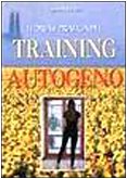 Teoria e pratica del training autogeno Teoria e pratica del training autogeno