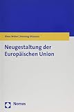 Neugestaltung der Europäischen Union by Klaus Weber, Henning Ottmann