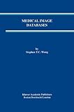 Image de Medical Image Databases (The Springer International Series in Engineering and Computer Science)