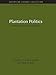 Produktbild Plantation Politics: Forest Plantations in Development