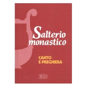 Salterio monastico. Canto e preghiera
