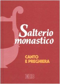 Salterio monastico. Canto e preghiera