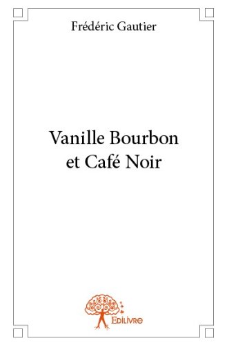 Preisvergleich Produktbild Vanille Bourbon et Cafe Noir