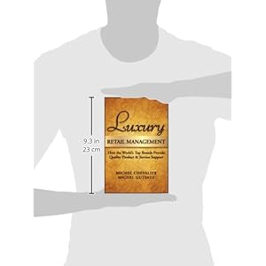 Luxury Retail Management: How the World's Top Brands Provide Quality Product and Serv