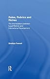 Image de Rules, Rubrics and Riches: The Interrelations between Legal Reform and International Development (Glasshouse)