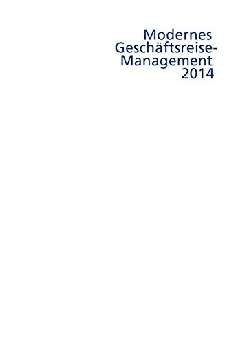 Download Modernes Geschäftsreisemanagement / Modernes Geschäftsreise-Management: 2014 Download Modernes Geschäftsreisemanagement / Modernes Geschäftsreise-Management: 2014