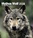 Mythos Wolf 2009. Wandkalender: Ein Herz für Tiere by 