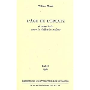 L' Age de l'ersatz et autres textes contre la civilisation moderne Livre en Ligne L' Age de l'ersatz et autres textes contre la civilisation moderne Livre en Ligne - Telecharger Ebook