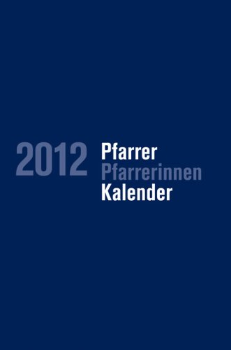 Pfarrerkalender / Pfarrerinnenkalender 2012 (Pfarrerkalnder/Pfarrerinnenkalender, Band 2012) Buchen