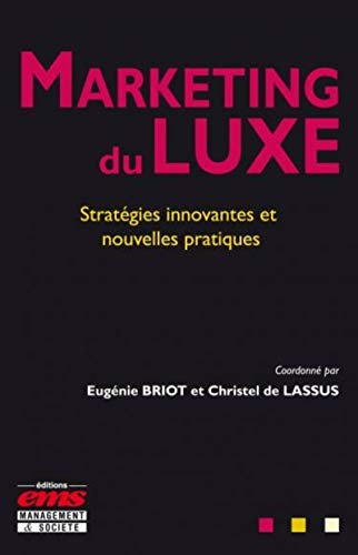 Télécharger Marketing du luxe: Stratégies innovantes et nouvelles pratiques. PDF Ebook En Ligne