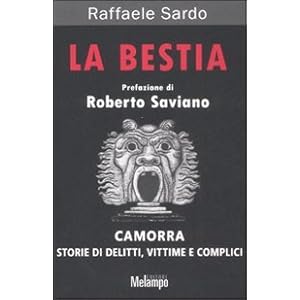 La bestia. Camorra. Storie di delitti, vittime e c