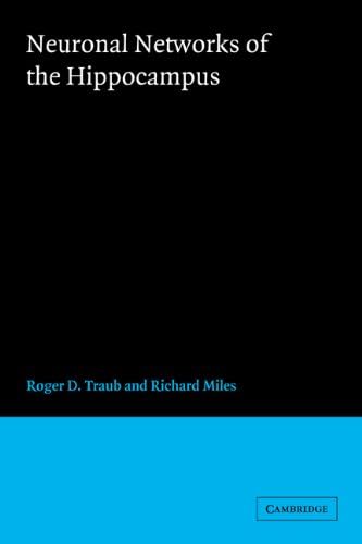 Richard MilesNeuronal Networks of the Hippocampus