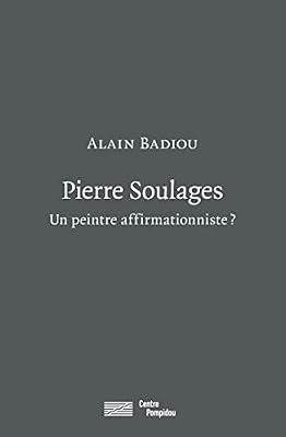 Pierre Soulages : Un peintre affirmationniste ?