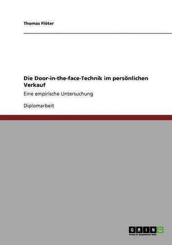 Die Door-in-the-face-Technik im persönlichen Verkauf: Eine empirische Untersuchung
