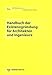 Handbuch der Existenzgründung für Architekten und Ingenieure by