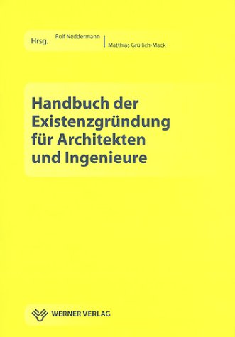 Handbuch der Existenzgründung für Architekten und Ingenieure