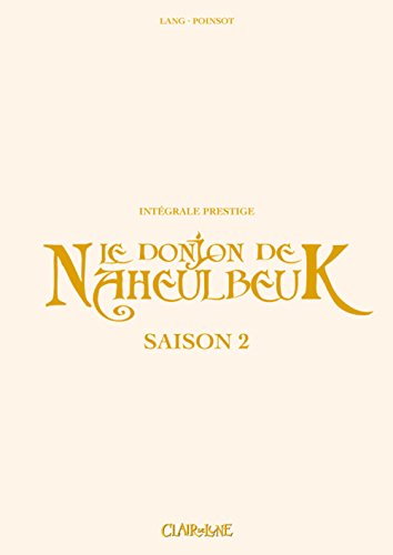 Télécharger Le donjon de Naheulbeuk, intégrale prestige : Saison 2 PDF Ebook En Ligne
