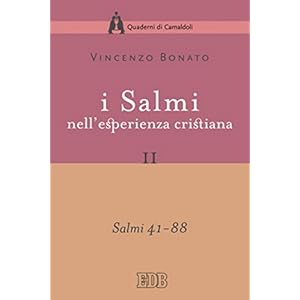 I Salmi nell'esperienza cristiana. II: Salmi 41-88: 2 (Quaderni di Camaldoli.Meditazi