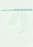 Routine und Innovation. Management langfristigen Wachstums etablierter Unternehmungen by 