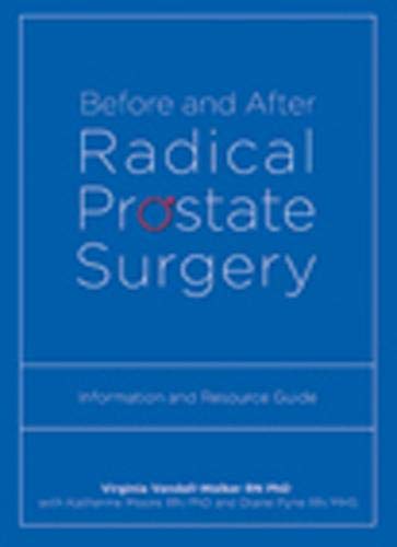 Before and After Radical Prostate Surgery: Information and Resource Guide (Athabasca University Press)